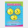 Pickleball Book Laugh Out Loud with Hilarious Pickleball Shenanigans