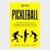 Pickleball Book Your Winning Guide Master Skills, Strategies, & the Mental Game